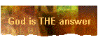 God is THE answer